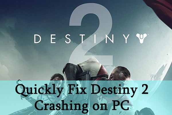 How to Quickly Fix Destiny 2 Crashing on PC Issue