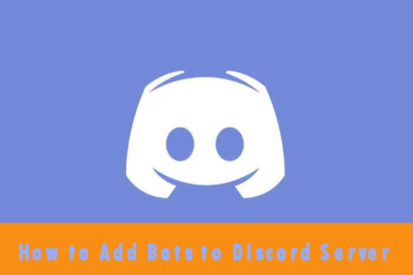 How to Add Bots to Discord Server – Here’s Your Complete Guide
