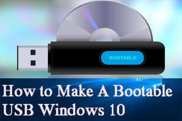 [Complete Guide] How to Make A Bootable USB/Pendrive Windows 10
