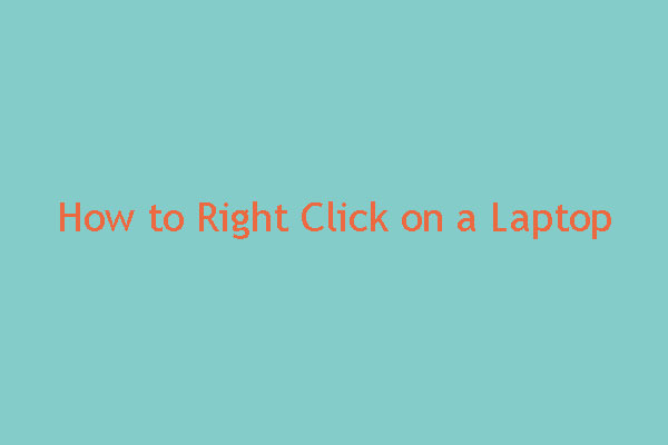 How to Right Click on a Laptop Without Using Mouse