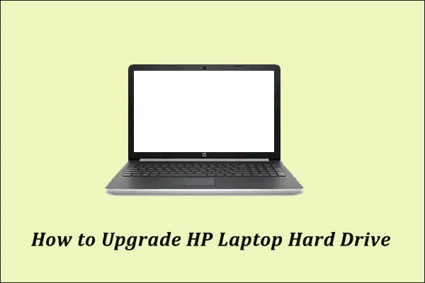 A Step-by-Step Guide on How to Upgrade HP Laptop Hard Drive