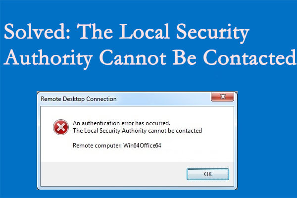 Solved: The Local Security Authority Cannot Be Contacted
