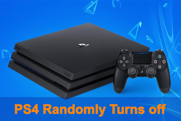 How to Fix PS4 Randomly Turns Off [Step-by-Step Guide]