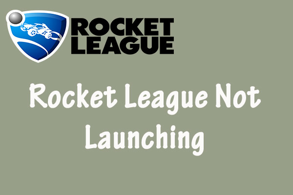 A Simple Guide to Solve Rocket League Not Launching Issue