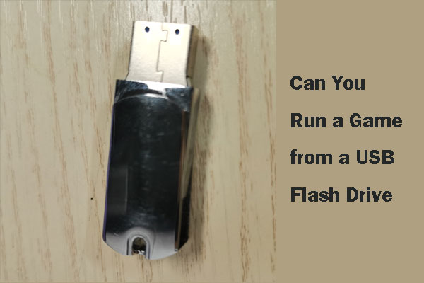 Can You Run a Game from a USB Flash Drive?