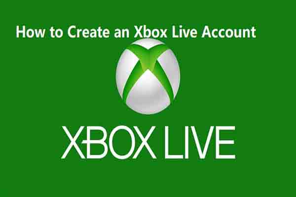 The Complete Guide to Create an Xbox Live Account