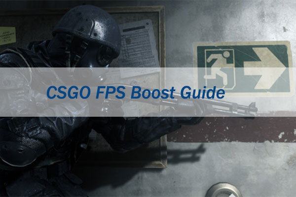 CSGO FPS Boost Guide: How to Increase FPS in CSGO [Good Tips]