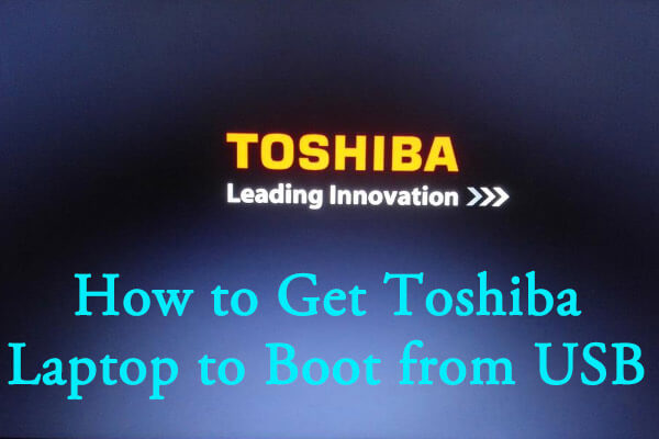 A Simple Guide to Get Toshiba Laptop to Boot from USB