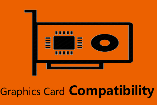 Graphics Card Compatibility Check List Based on Windows