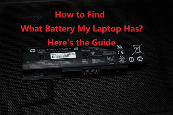 How to Find What Battery My Laptop Has? Here Tells You How!