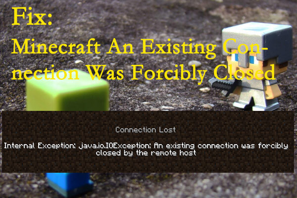 How to Fix: Minecraft An Existing Connection Was Forcibly Closed