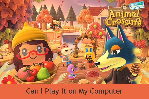 Can I Play Animal Crossing on My Computer & How to Do That?
