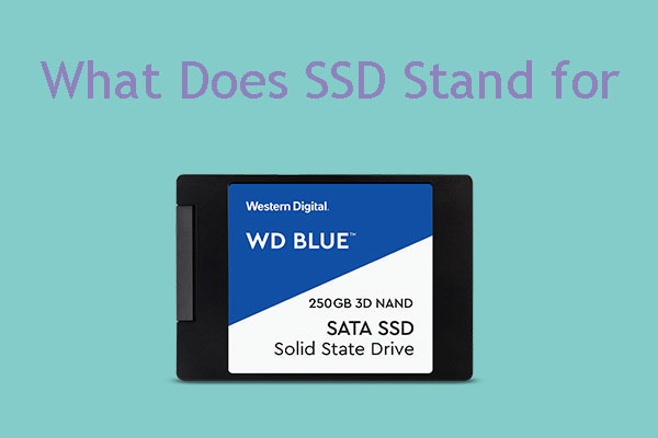 What Does SSD Stand for—Function and Advantages