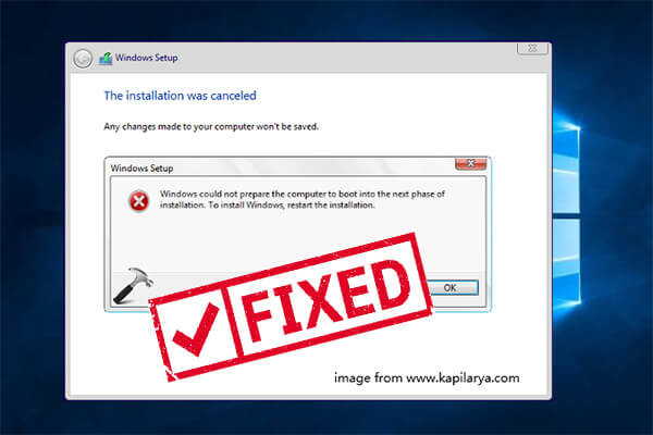 Fix Windows Couldn’t Prepare Computer for Next Installation Phase