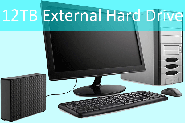 Compare to Find out Best 12TB External Hard Drive