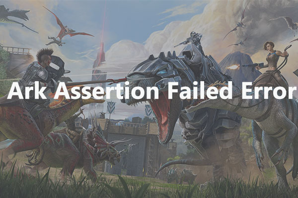 How to Fix Ark Assertion Failed Error [New Update]