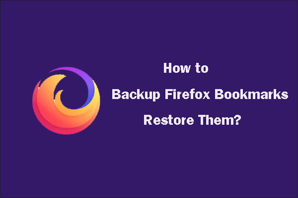 How to Backup Firefox Bookmarks and Restore Them?