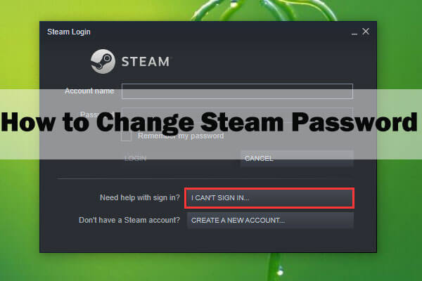 How to Change Steam Password? Here is the Tutorial [New Update]