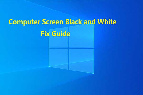 Top 4 Methods to Fix Computer Screen Black and White Issue