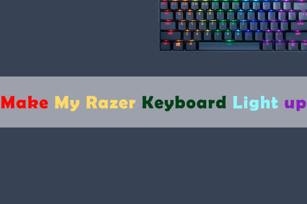 Step-by-Step Guide: How Do I Make My Razer Keyboard Light up