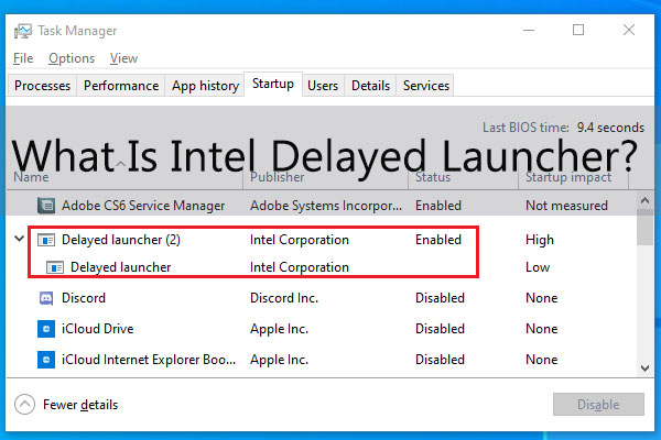 Quick Guide: What Is Intel Delayed Launcher? How to Disable It?