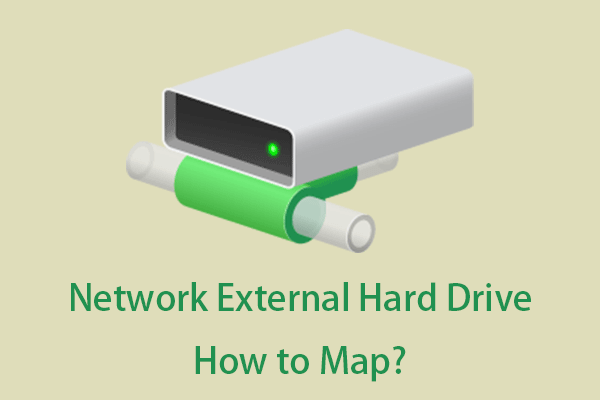 How to Map Network Drive Windows 10/11 via External Hard Drives?