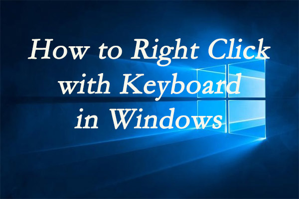 [Simple Guide] How to Right Click with Keyboard in Windows?