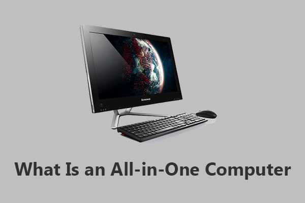 What Is an All-in-One Computer & Benefits and Disadvantages