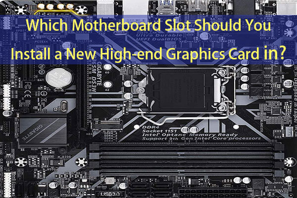 It Is the PCIe ×16 Slot That You Should Install High-end GPU