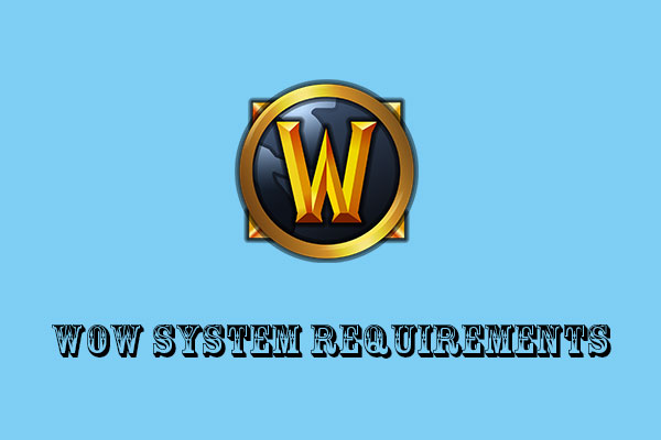 World of Warcraft System Requirements [Minimum & Recommended]