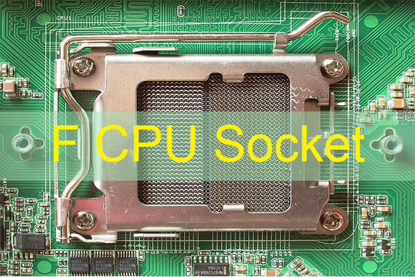 F CPU Socket – Definition, Revisions & Compatible Processors