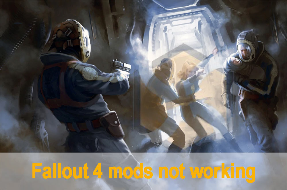 How to Fix Fallout 4 Mods Not Working