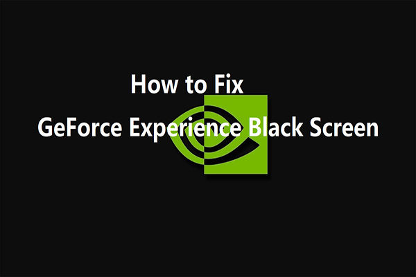 Top Methods for GeForce Experience Black Screen Issue