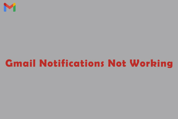 How to Fix Gmail Notifications Not Working on Windows 10?