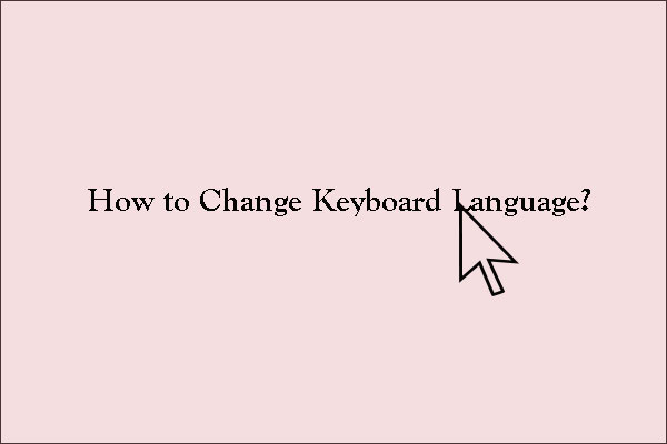 How to Change Keyboard Language on Windows 10 and Mac?