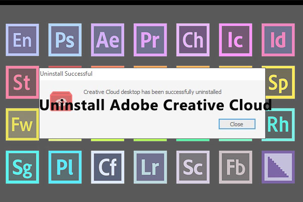How to Uninstall Adobe Creative Cloud? Here Are 3 Methods