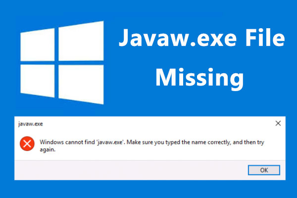 What Is Javaw.exe? What Should You Do If It Is Missing?