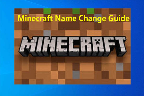 Here Is a Full Minecraft Name Change Guide for You
