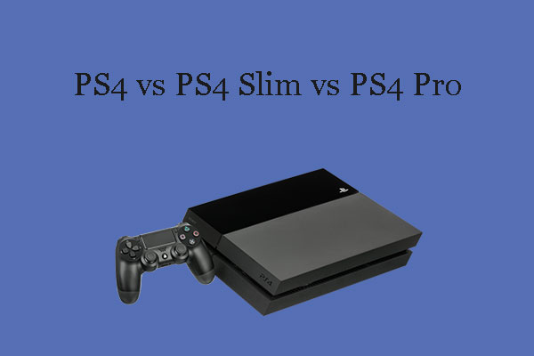 PS4 vs PS4 Slim vs PS4 Pro: Which Is the Best Model?