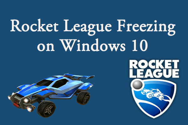 Resolved: Rocket League Freezing on Windows 10
