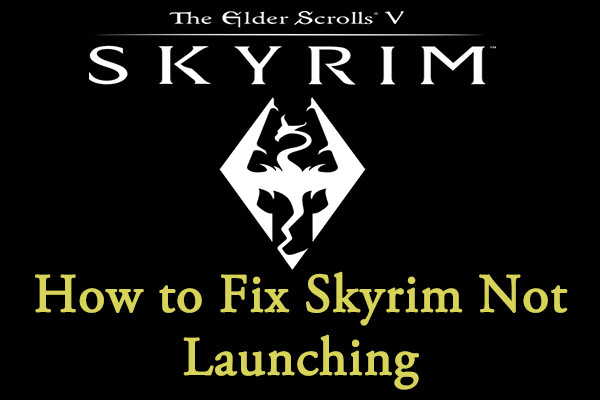 Simple Guide: How to Fix Skyrim Not Launching