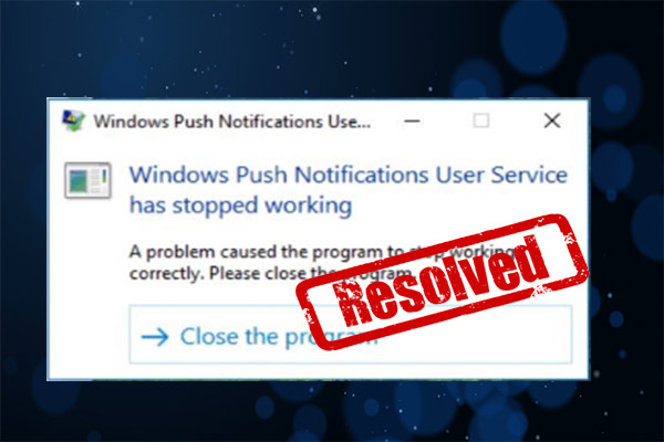 Fix: Windows Push Notification User Service Has Stopped Working