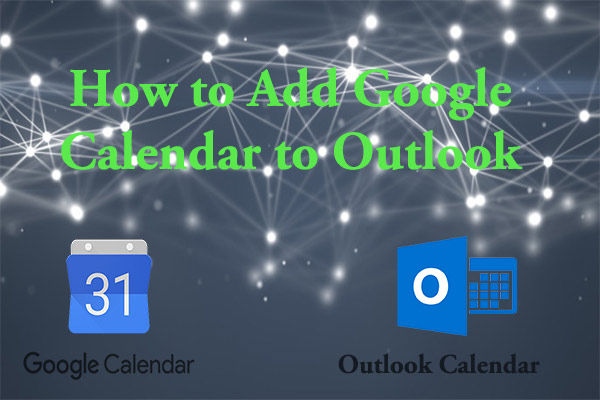 How to Add Google Calendar to Outlook & Do the Reverse