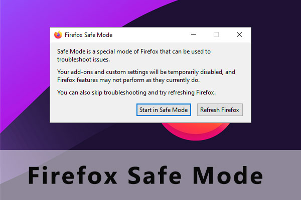 How to Enter and Get Out of Firefox Safe Mode