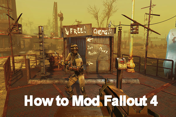 How to Mod Fallout 4 on Your PC? [Complete Guide]