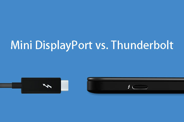 Mini DisplayPort vs Thunderbolt: Which Is Better?