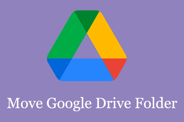 How to Move Google Drive Folder — 2 Ways