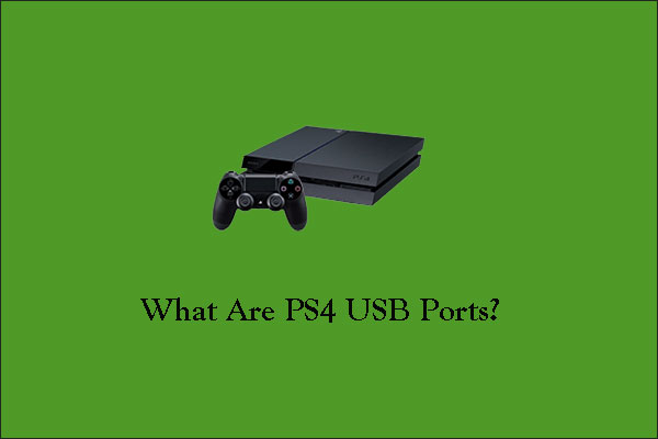 What Are PS4 USB Ports? How to Use Them?