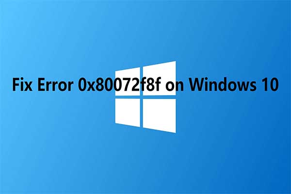 Fix Error 0x80072f8f in Windows Update, Activation and Store