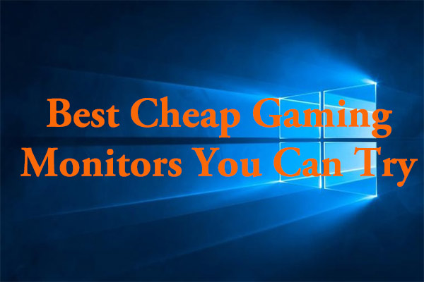 Here Are Top 5 Cheap Gaming Monitors You Can Try